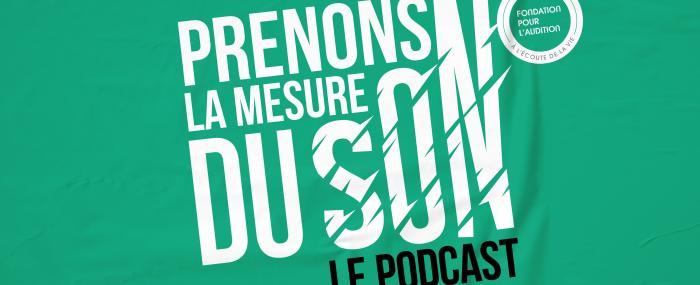 Podcast prenons la mesure du son 